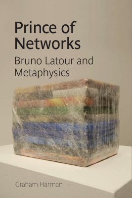 Prince_of_Networks_Bruno_Latour_and_Metaphysics_Graham_Harman.pdf